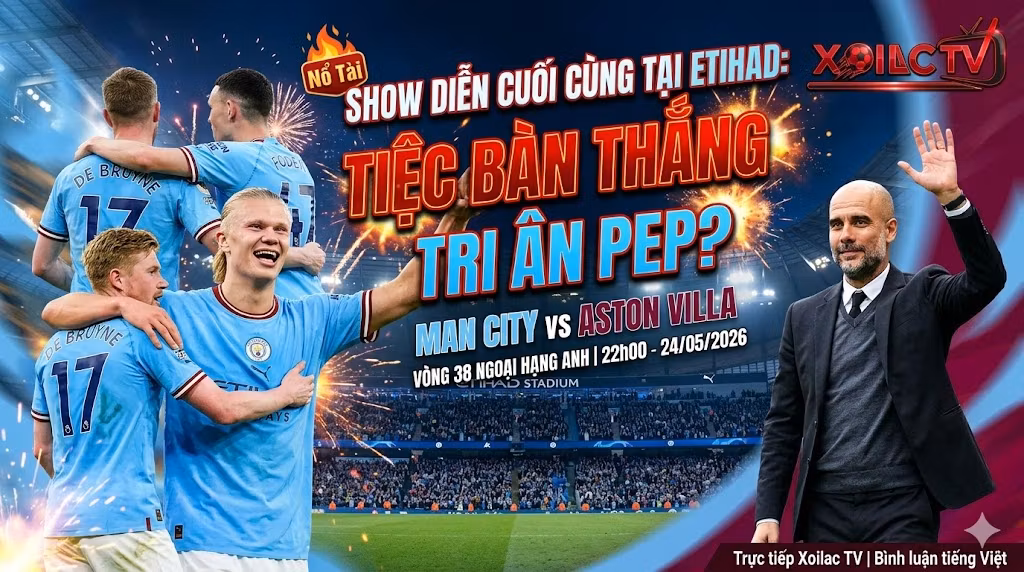 Soi kèo Man City vs Aston Villa: Các ngôi sao Man City ăn mừng thăng hoa, hứa hẹn tạo ra một bữa tiệc bàn thắng rực rỡ để tri ân người hâm mộ và HLV Pep Guardiola.