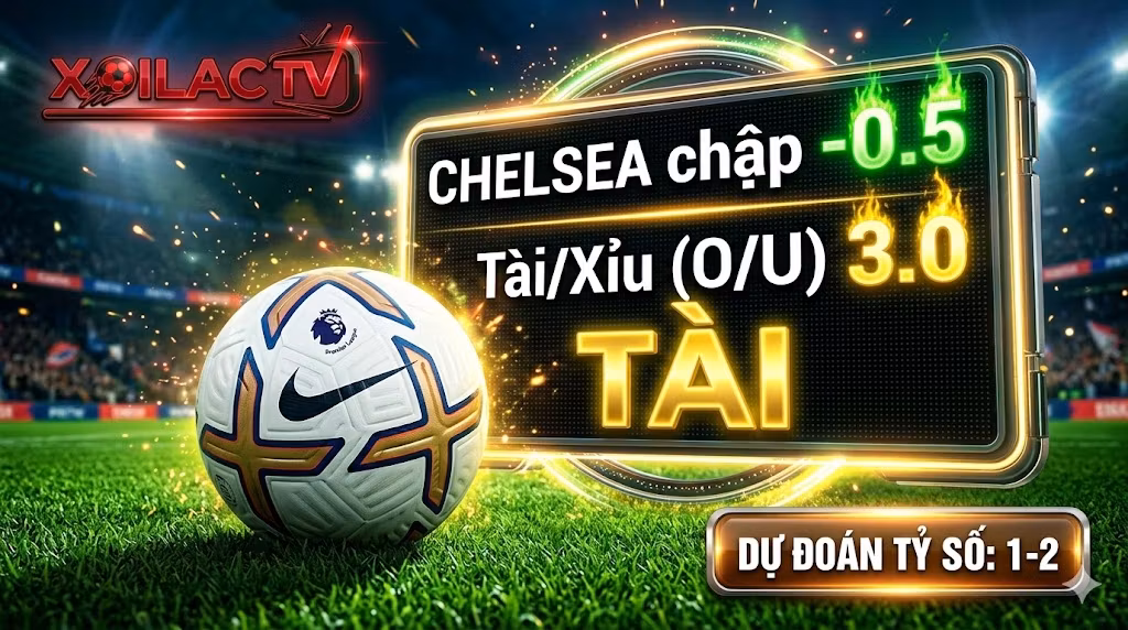 Soi kèo tỷ lệ chấp châu Á và kèo tài xỉu trận Sunderland gặp Chelsea kèm dự đoán tỷ số chính xác